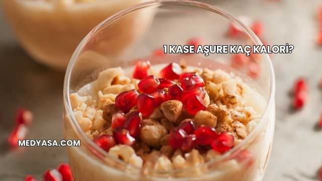 1 Kase Aşure Kaç Kalori?