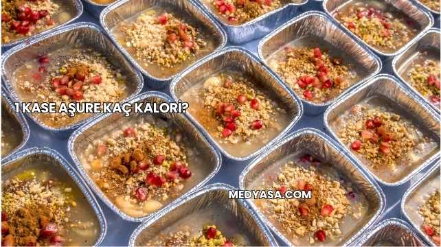 1 Kase Aşure Kaç Kalori?