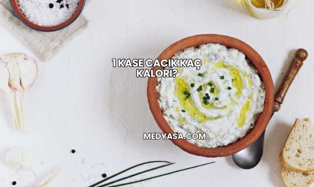 1 Kase Cacık Kaç Kalori?