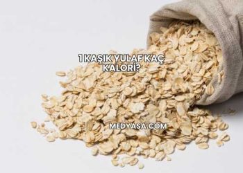1 Kaşık Yulaf Kaç Kalori?