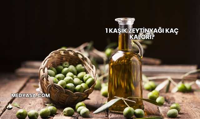 1 Kaşık Zeytinyağı Kaç Kalori?
