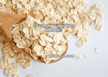 50 Gram Yulaf Kaç Kalori?