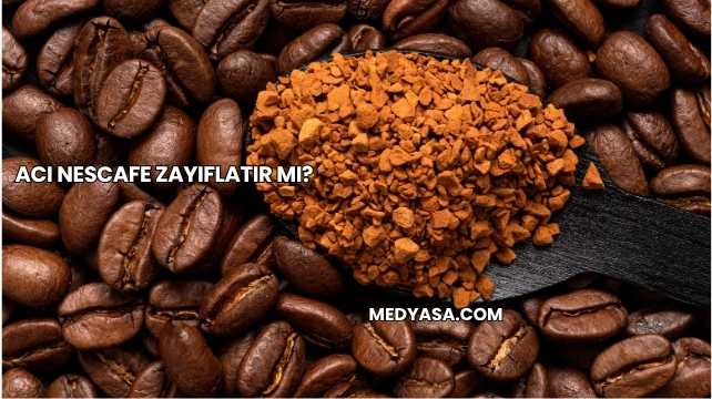 Acı Nescafe Zayıflatır mı?