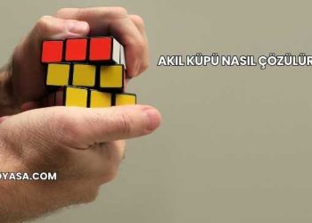 Akıl Küpü Nasıl Çözülür?