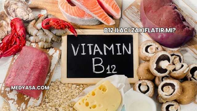 B12 İlacı Zayıflatır mı?