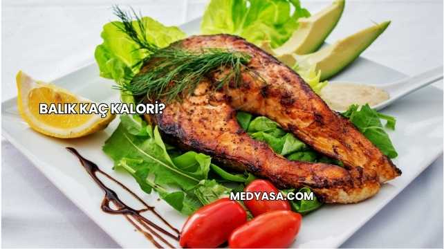 Balık Kaç Kalori?