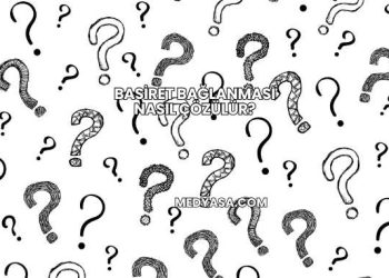 Basiret Bağlanması Nasıl Çözülür?