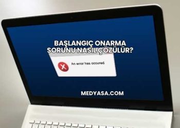 Başlangıç Onarma Sorunu Nasıl Çözülür?