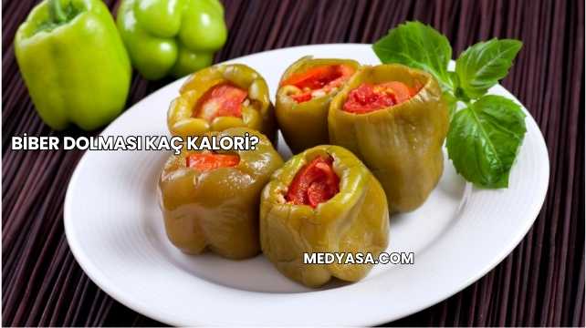 Biber Dolması Kaç Kalori?