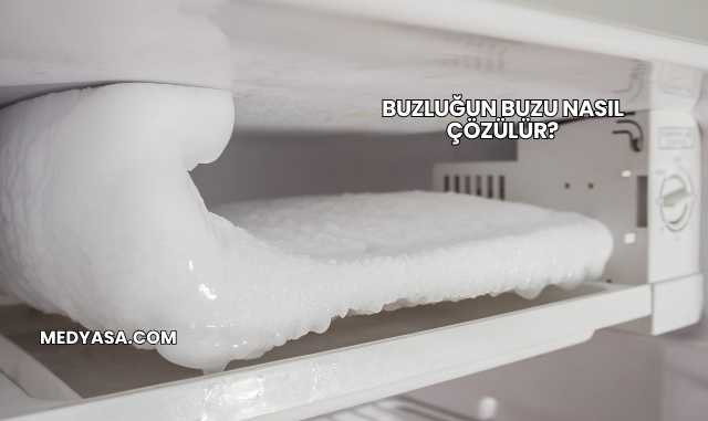 Buzluğun Buzu Nasıl Çözülür?