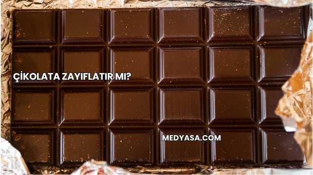 Çikolata Zayıflatır mı?