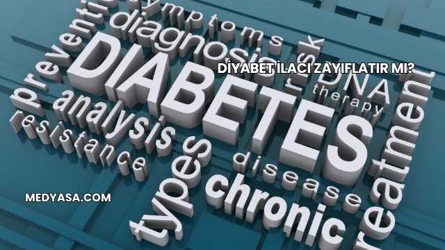 Diyabet İlacı Zayıflatır mı?
