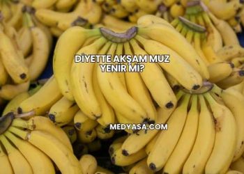 Diyette Akşam Muz Yenir mi?