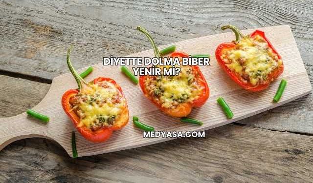 Diyette Dolma Biber Yenir mi?