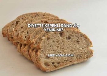 Diyette Kepekli Sandviç Yenir mi?