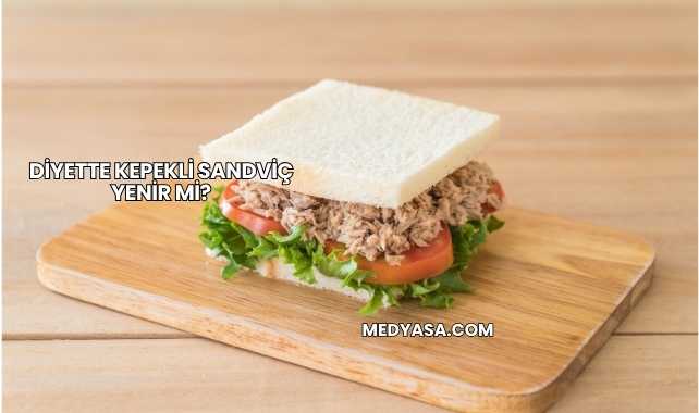 Diyette Kepekli Sandviç Yenir mi?