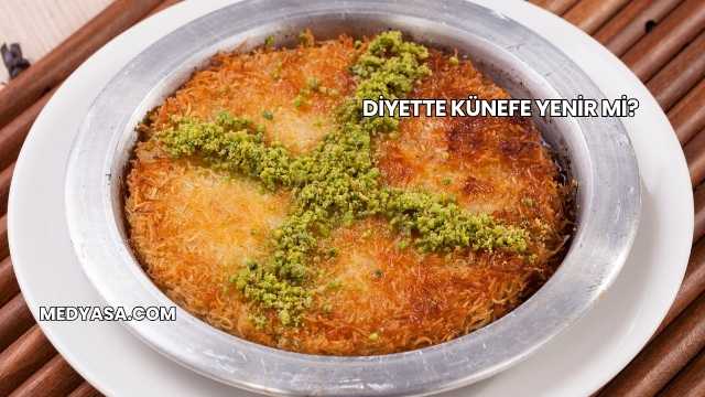 Diyette Künefe Yenir mi?