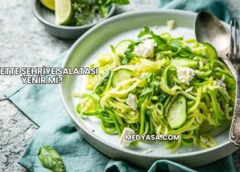 Diyette Şehriye Salatası Yenir mi?
