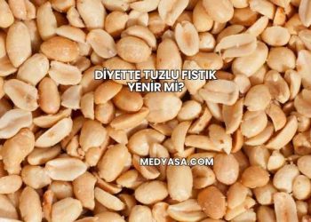 Diyette Tuzlu Fıstık Yenir mi?