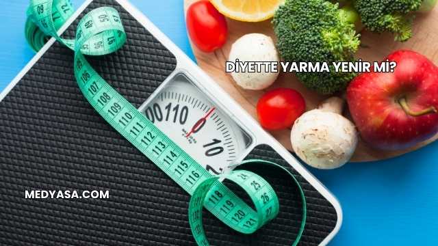 Diyette Yarma Yenir mi?