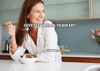 Diyette Yarma Yenir mi?