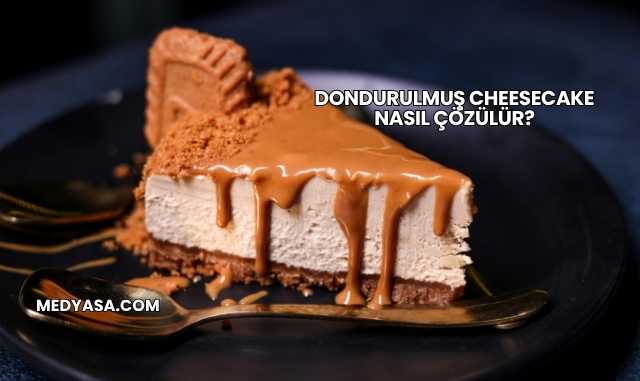 Dondurulmuş Cheesecake Nasıl Çözülür?