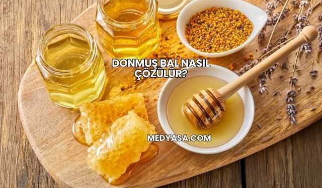 Donmuş Bal Nasıl Çözülür?