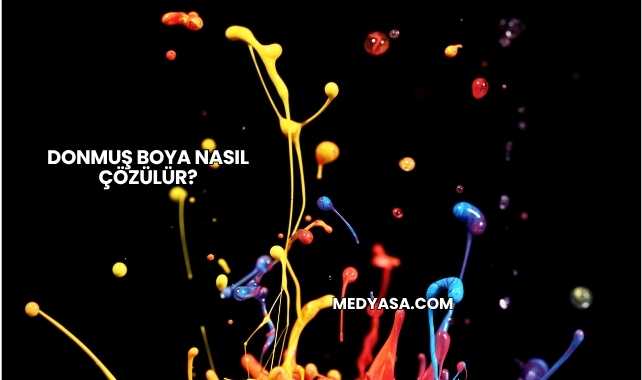 Donmuş Boya Nasıl Çözülür?