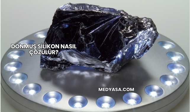Donmuş Silikon Nasıl Çözülür?