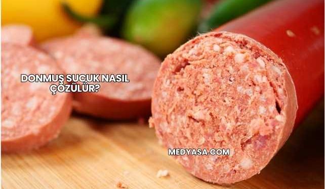 Donmuş Sucuk Nasıl Çözülür?