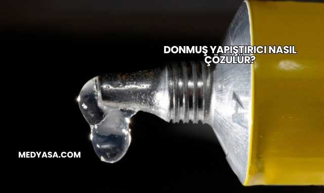 Donmuş Yapıştırıcı Nasıl Çözülür?