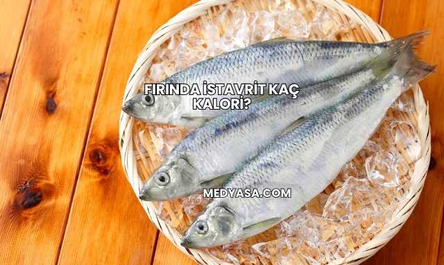Fırında İstavrit Kaç Kalori?