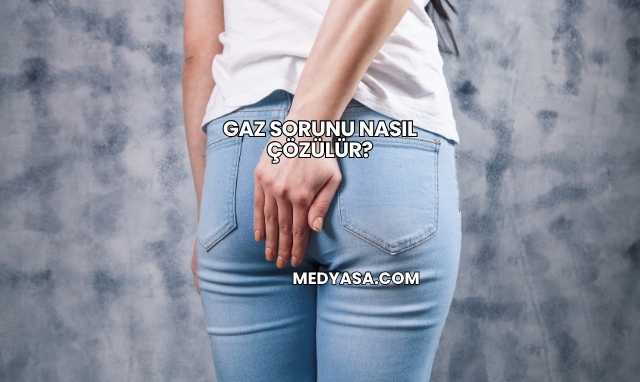 Gaz Sorunu Nasıl Çözülür?