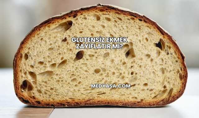 Glutensiz Ekmek Zayıflatır mı?