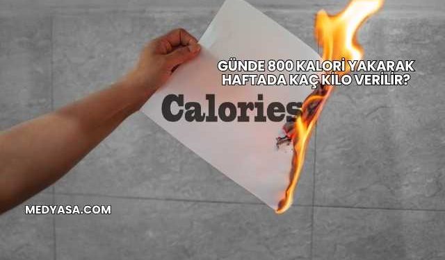 Günde 800 Kalori Yakarak Haftada Kaç Kilo Verilir?