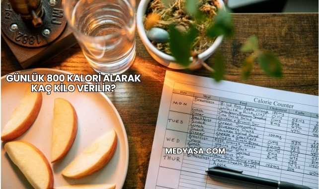 Günlük 800 Kalori Alarak Kaç Kilo Verilir?