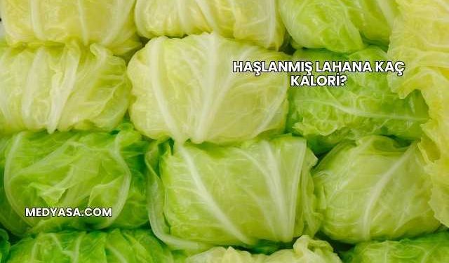 Haşlanmış Lahana Kaç Kalori?