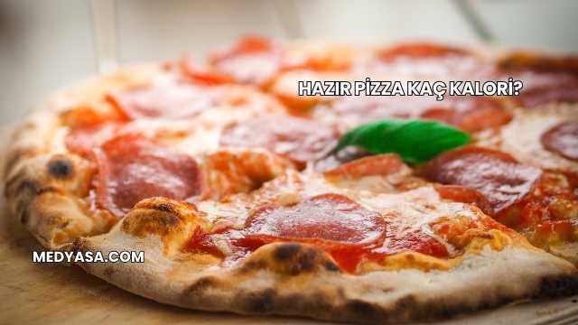 Hazır Pizza Kaç Kalori?