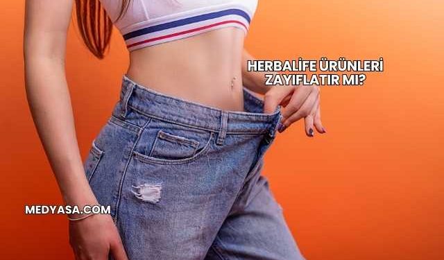 Herbalife Ürünleri Zayıflatır mı?