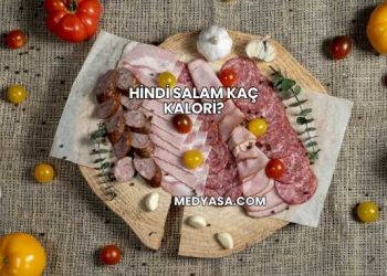 Hindi Salam Kaç Kalori?