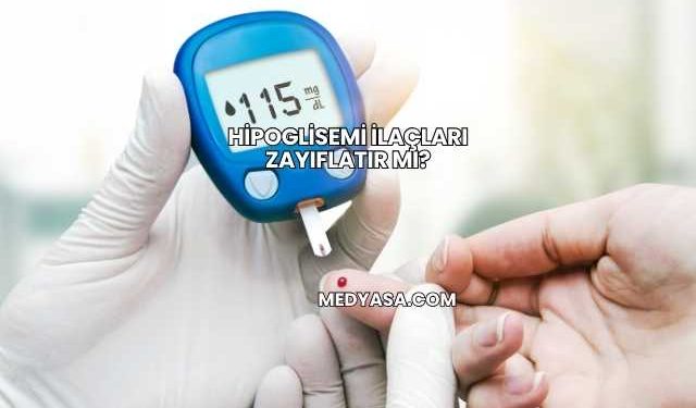 Hipoglisemi İlaçları Zayıflatır mı?