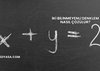 İki Bilinmeyenli Denklem Nasıl Çözülür?