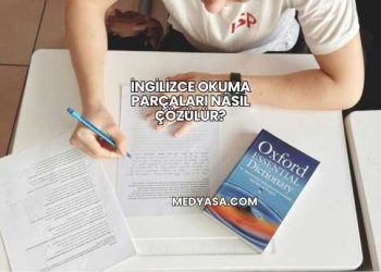 İngilizce Okuma Parçaları Nasıl Çözülür?
