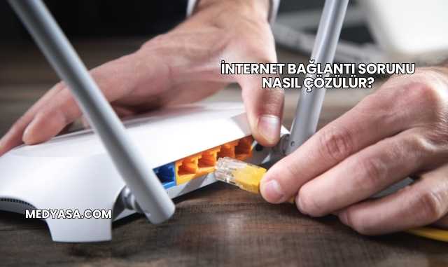 İnternet Bağlantı Sorunu Nasıl Çözülür?