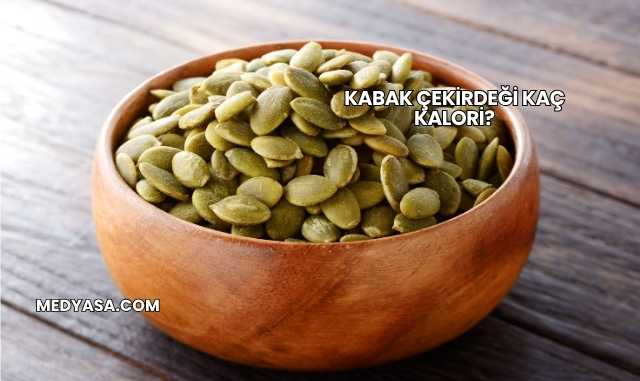 Kabak Çekirdeği Kaç Kalori?