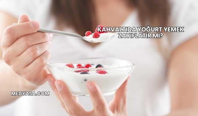 Kahvaltıda Yoğurt Yemek Zayıflatır mı?