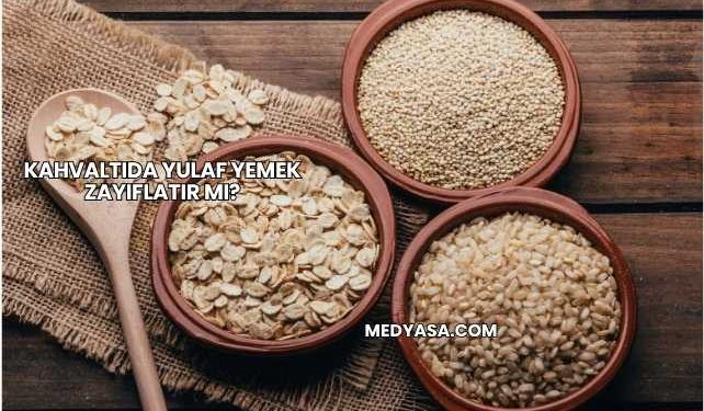 Kahvaltıda Yulaf Yemek Zayıflatır mı?