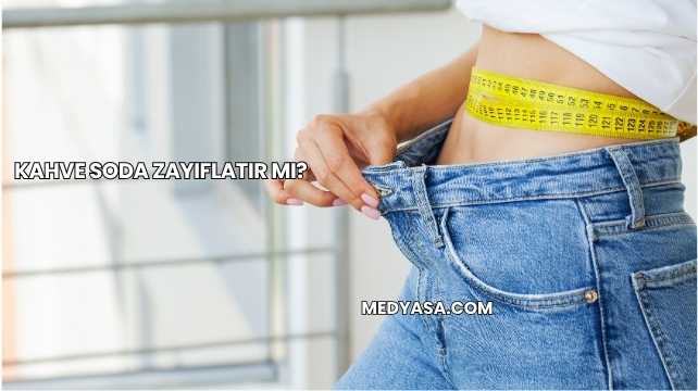 Kahve Soda Zayıflatır mı?