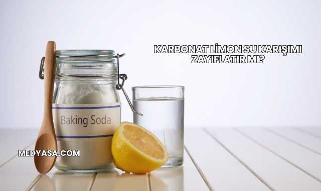 Karbonat Limon Su Karışımı Zayıflatır mı?