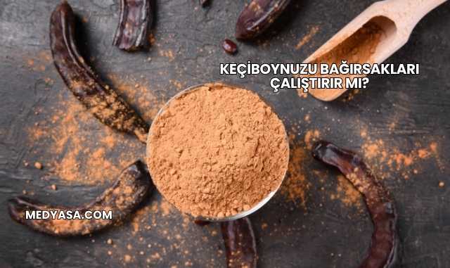 Keçiboynuzu Bağırsakları Çalıştırır mı?